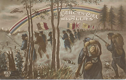 A rainbow shimmers over an Allied advance, French, British, Belgian, Russian, Italian.
Text:
L'arc-en-ciel des Alliés
The Allies' Rainbow
Reverse:
. . . ici au tranchée bien trancil précisément de dire dant la nuit . . . et nous tire le samedi le 6 mai au tranchée 300 cartouches apres le Boche
here the very precisely cut trench to say that night. . . and in the trenches on Saturday, May 6 we fired 300 cartridges after the Boche