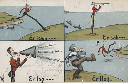 Postcard by Willi Scheuermann of the British coming to the continent, spreading rumors, and then being kicked back to England. After their defeats in the Battles of Mons and Le Cateau on August 23 and 26, 1914, the German First Army lost contact with the %+%Organization%m%20%n%British Expeditionary Force%-% and assumed they had withdrawn to the channel coast if not to England.
Text:
Er kam---
Er sah---
Er log---
Er flog.
[Signed] WS
Russen vor Berlin
Franzosen in München
Helgoland in die Luft geflogen
He came
He saw
He lied
He flew
[the lies:]
Russians at Berlin
French in Munich
Helgoland blown up
Reverse:
Logo: W S S B 577