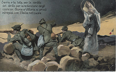 The spirit of the Blessed Virgin Mary appeals to heaven, as Italian soldiers fire from the rocky elevation they hold.
Text:
Sacra e la lotta per la santita del diritto, per la redenzione degli oppressi. Gloria e Vittoria ai prodi intrepidi con l'Italia nel cuore.
Holy is the struggle for the sanctity of law, and for the redemption of the oppressed. Glory and victory to the fearless warriors who hold Italy in their hearts.
Reverse:
Message dated May 21, 1917