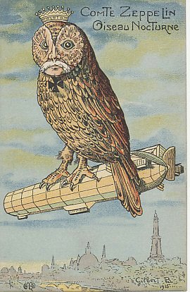 Count Zeppelin, nocturnal bird. Count Zeppelin, inventor of the airship that bears his name, as a night owl over Paris. A 1915 postcard by Gilbert B.
Text:
Comte Zeppelin
Oiseau Nocturne
Count Zeppelin
Night Bird
Logo: ELD
Signed: Gilbert B. 1915
Reverse:
E. Le Deley, Imp. - Edit., 127, Boulevard de Sébastopol - Paris