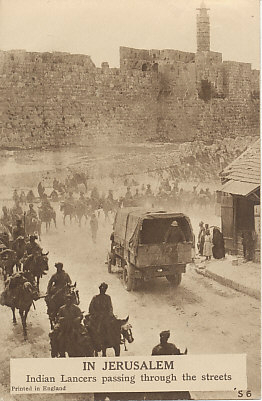 Indian Lancers riding through Jerusalem. The city was taken by the Allies on December 11, 1917.