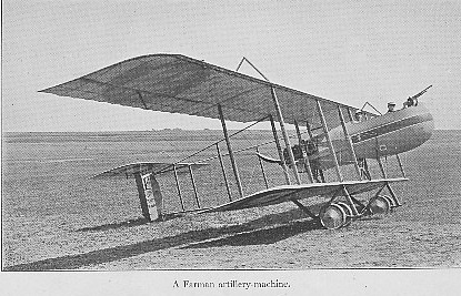 A Farman artillery plane, a two-seater pusher with a machine gun mounted on the nose, the gunner sitting in front of the pilot.