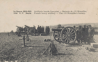 A battery of French Rimailho 155mm Howitzers, a gun capable of delivering up to 15 rounds per minute. With a range of 6,500 yards, it was obsolete by 1916.
Text:
La Guerre 1914-1915 Artillerie lourde française - Batterie de 155 Rimailho
104 P.P. Paris French heavy artillery - 155 Rimailho's battery.
Reverse:
Message dated July 18, 1915(?), and written in three directions. The writer had "le plaisir de voir 28 aeros française qui revenaient de chez les boches" - the pleasure of seeing 28 French planes returning from the Boche.