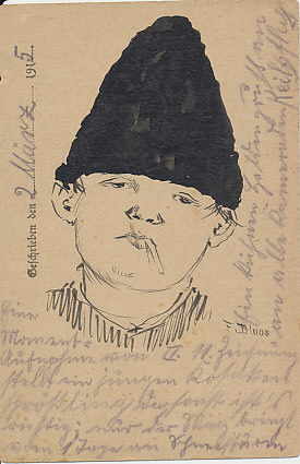 A German soldier's pen and ink sketch of a sullen boy in a fur hat smoking a cigarette, signed F. Bloos. Message dated March 2, 1915, and field postmarked the 35 Reserve Division.
