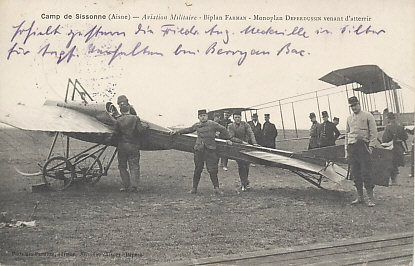 French military aviation, 1914. A Deperdussin monoplane in the foreground which has just landed, and a Farman biplane in the background. The Farman was a pusher, with the propeller positioned behind the pilot. In 1914 planes were used primarily for observation and artillery registration.
Text:
Camp de Sissonne (Aisne) - Aviation Militaire - Biplan Farman - Monoplan Deperdussin venant d'atterrir
Camp Sissonne (Aisne) - Military Aviation - a Farman Biplane - a Deperdussin Monoplane having just landed
Pottelam-Parmite, éditeur, Sissonne (Aisne) - Déposé
Pottelam-Parmite, publisher, Sissonne (Aisne) - Filed
Reverse:
Message in German dated November 2, 1914 and postmarked the next day.