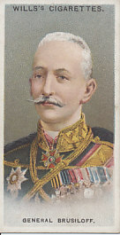 Will's Cigarettes card of General Aleksei Brusilov (Brusiloff).
Reverse:
No. 41 of the series Allied Army Leaders, a series of 50 from Will's Cigarettes
Passed for publication by the Press Bureau, 28.12.16.
General Brusiloff.
Gen. Alexey Alexeyevitch Brusiloff, the brilliant Russian leader in Galicia, is about 64 years of age, and first saw active service in the Russo-Turkish war of 1877. Before the present war he was widely known as a daring cavalry officer of exceptional ability. In 1915 he led the Russian dash over the Carpathians, and in 1916 commanded the four Armies of the Russian left-wing which broke through the Austrian front and reconquered Galicia, inflicting very great losses on the Austro-Germans.
W.D. & H.O. Wills
Bristol & London
Issued by the Imperial Tobacco Co. (of Great Britain & Ireland) Ltd.
