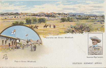 1898 postcard of German Southwest Africa including scenes of the capital of Greater Windhoek, a square in the city, and Major Leutwein, Governor from 1894 to 1904.
Text:
Panorama von Gross-Windhoek
Platz in Gross-Windhoek
Gouverneur Major Leutwein
Deutsch-Südwest-Afrika
Verl. u. Eigent d. Deutschen Kolonialhauses, Berlin, C 19. Ges. geschützl. Must. No. 15 
Panorama of greater Windhoek
Square in greater Windhoek
Governor Major Leutwein
German SouthWest Africa
Publisher and Property of the German Colonial House, Berlin, C 19 Registered Trademark of the Heavy Artillery Muster [?] No. 15
Reverse:
Deutsche Schutzgebiete
Nur für die Adresse
German protected areas
Only for the address