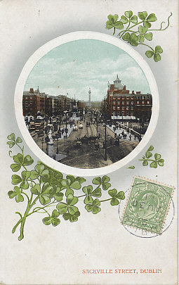 A view of Sackville Street (now O'Connell), Dublin, Ireland and the bridge over the Liffey River framed by a spray of shamrocks. The card was postmarked Dublin, August 30, 1911.
Text:
Sackville Street, Dublin
Reverse:
Valentine's Series
Known throughout the World
Valentine, Dublin
Printed in Scotland