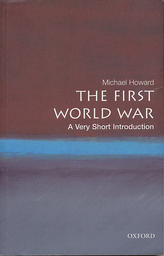 Cover of The First World War, A Very Short Introduction, by Michael Howard