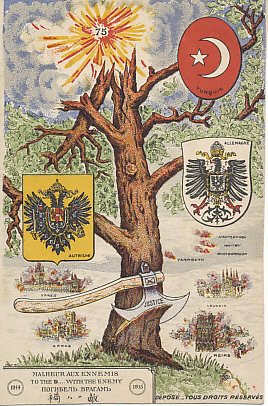 The exploding shell of a French 75 mm. field gun blasts the crown from the tree of the Central Powers as the axe of Justice strikes its trunk. A background map shows British towns on the English Channel and Belgian and French cities shelled by German forces burning. A 1915 French postcard.
Text:
75, Turquie, Allemagne, Autriche, Turkey, Austria, Germany, Yarmouth, Hartlepool, Whitby, Scarborough, Ypres, Arras, Reims, Louvain
Malheur aux ennemis
To the D...with the Enemy
1914   1915
Déposé. . . Tous Droits Réservés
Artist Logo
Reverse:
Edition Globe Trotter
Paris
Marque Déposée Trade Mark
Carte Postale
F. Bouchet, Éditeur-Imprimeur, 5bis, Rue Béranger, Paris (IIIe)
Visé - Paris No. 1