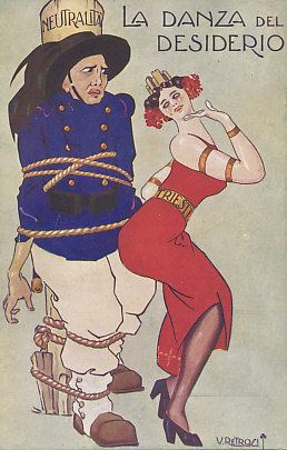 A bound, neutral Italy is sorely tempted by the appeal of Trieste. Trentino (the south Tyrol) and Trieste were chief among the war aims of those Italians who wanted to discard neutrality to war on Austria-Hungary. A postcard by V. Retrosi.
Text:
La Danza del Desiderio
The Dance of Desire
V. Retrosi
Neutralita
Trieste
Reverse
Logo: Shamrock in a circle MT&C; 124
