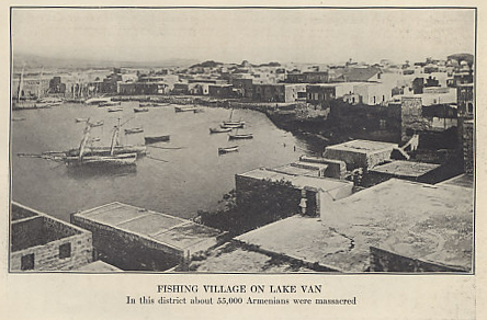 Photograph of a village on Lake Van, an area of Turkey populated largely by ethnic Armenians. The area was one of the first targeted on a large scale when Turkey turned on its Armenian citizens. Photo from Ambassador Morgenthau's Story by Henry Morgenthau, American Ambassador to Turkey from 1913 to 1916.
Text:
Fishing village on Lake Van
In this district about 55,000 Armenians were massacred