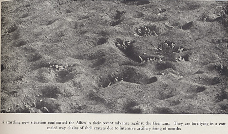 Allied soldiers fortifying shell craters after an advance. From The Nations at War by Willis J. Abbot, 1918 Edition.
Text:
A startling new situation confronted the Allies in their recent advance against the Germans. They are fortifying in a concealed way chains of shell craters due to intensive artillery firing of months.