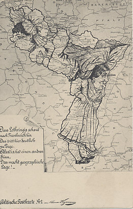 Personifications of Alsace and Lorraine in a German postcard. Lorraine looks to France, but Alsace to Germany, a point made by the poem.
Text:
Dass Lothringia schaut nach Frankreich hin
Das tritt hier deutlich zu Tage.
Alsatia hat einen andren Sinn,
Das macht geographische Lage!
That Lorraine looks to France
This is clearly evident here.
Alsatia has another sense,
That makes geographical location!