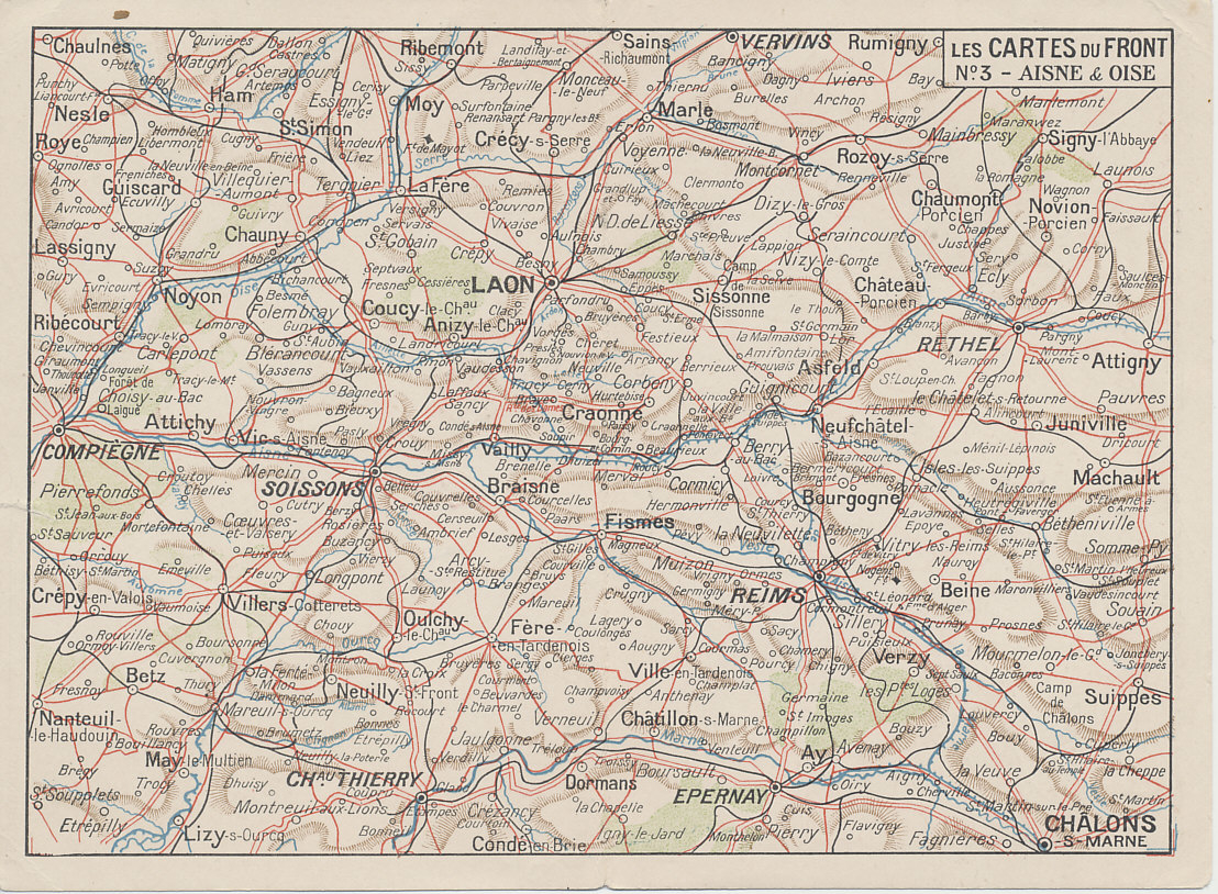 Western Front: Aisne & Oise. French folding postcard map of the Aisne and Oise , number 3 from the series %i1%Les Cartes du Front%i0%. The map includes the Champagne front from Compiègne in the west to Chalons-sur-Marne in the east including Soissons, Chemin des Dammes, Laon, Reims, and Château Thierry.
Text:
Les Cartes du Front
No. 3 — Aisne & Oise
Maps of the Front
Aisne & Oise
En vente chez tous les libraires
Les Cartes du Front
tirées en 5 couleurs
Format Dble. Carte-Postale
No 1. Les Flandres
- 2. Artois, Picardie
- 3. Aisne & Oise
- 4. Argonne — Côte de Meuse
- 5. Lorraine
- 6. Vosges et Alsace
A. Hatier. Editeur.8.Rue d'Assas, Paris.
Outer front:
Correspondence of the Armies
Military Franchise